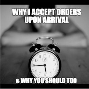 BE COURTEOUS AND ACCEPT YOUR ORDERS!